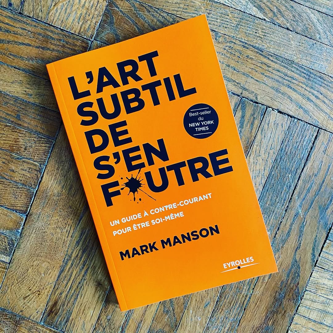 L’art subtil de s’en foutre, Mark Manson : mon avis