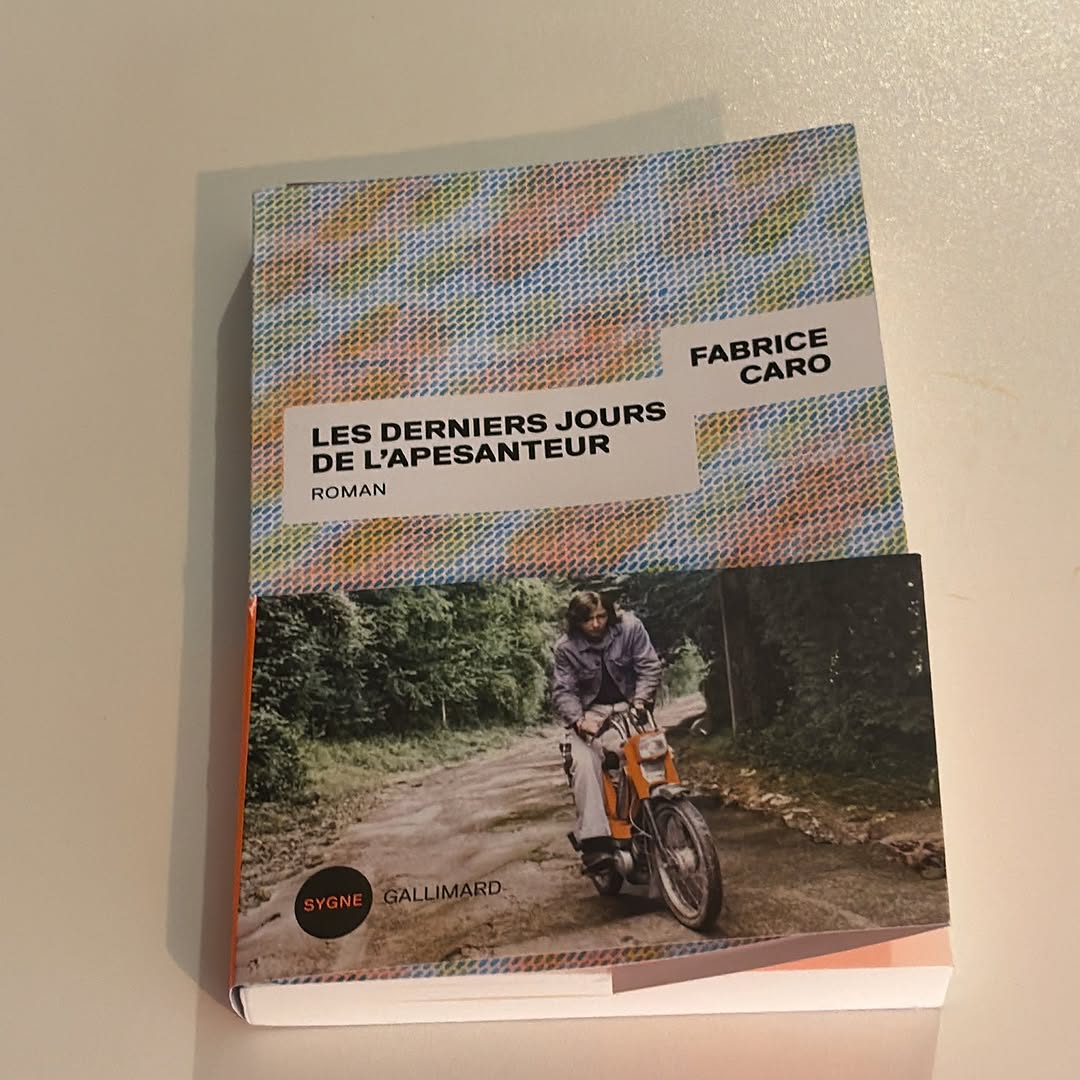 Les derniers jours de l’apesanteur, de Fabrice Caro