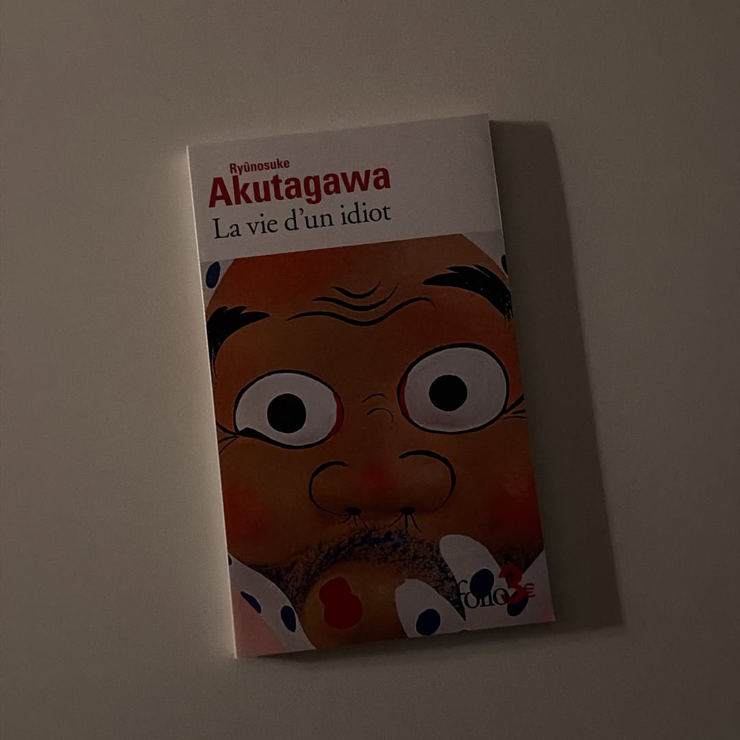 La vie d’un idiot d’Akutagawa : deux adieux fulgurants